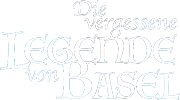 Die vergessene legende von Basel